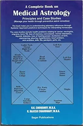 A Complete Book On Medical Astrology: Principles And Case Studies By Sagar Publications