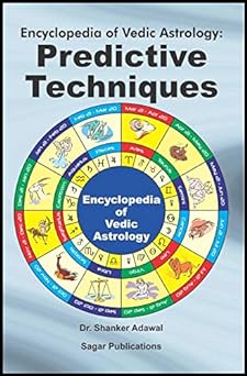 Encyclopedia Of Vedic Astrology : Predictive Techniques By Sagar Publications