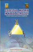 Celestial Matrix In Naadi Astrology Includes Prashna Sastra Based on Naadi Hora By Sagar Publications