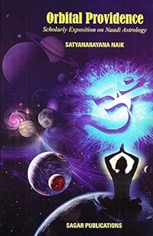 Orbital Providence: Scholarly Exposition on Naadi Astrology By Sagar Publications
