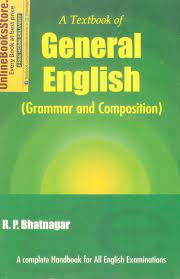 A Text Book of General ENGLISH (Grammar And Composition) By R.P Bhatnagar
