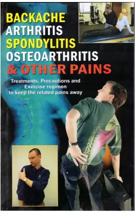 Backache Arthritis Spondylitis Osteoarthritis & Other Pains By Dr. Rajeev Sharma