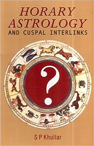 Horary Astrology and Cuspal Interlinks By Sagar Publications