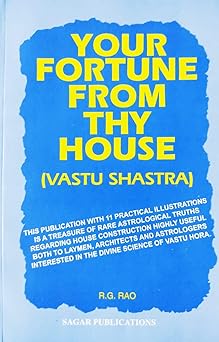 Your Fortune From Thy House: Vastu Shastra  By Sagar Publications