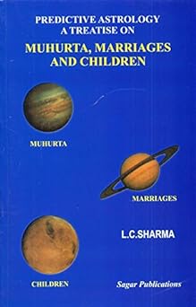 Predictive Astrology: A Treatise On Muhurta, Marriages and Children By Sagar Publications