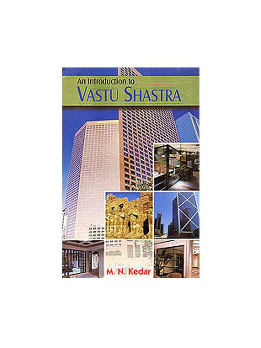 An Introduction To Vastu Shastra By MN Kedar