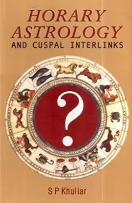 Horary Astrology and Cuspal Interlinks By Sagar Publications