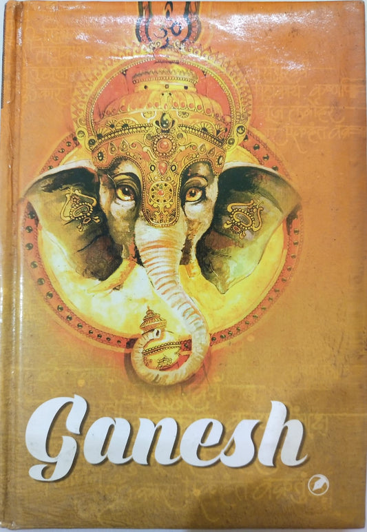 GANESH (Remover of obstacles , patron of arts & sciences , god of intellect & wisdom ) By Teenage Publishers