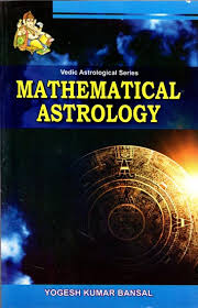 Mathematical Astrology By Yogesh Kumar Bansal