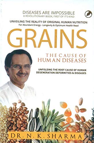 Grains : The Cause of Human Diseases By Teenage Publishers