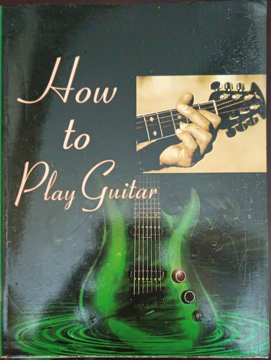 How To Play Guitar By Creative Publication