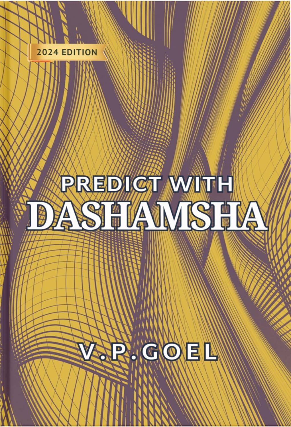 Predict With Dashamsha By V.P.Goel