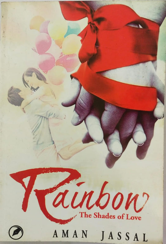 Rainbow: The Shades of Love By Teenage Publishers