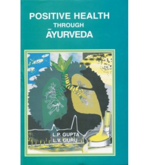 Positive Health Through Ayurveda (HB)  By Chaukhamba Publication