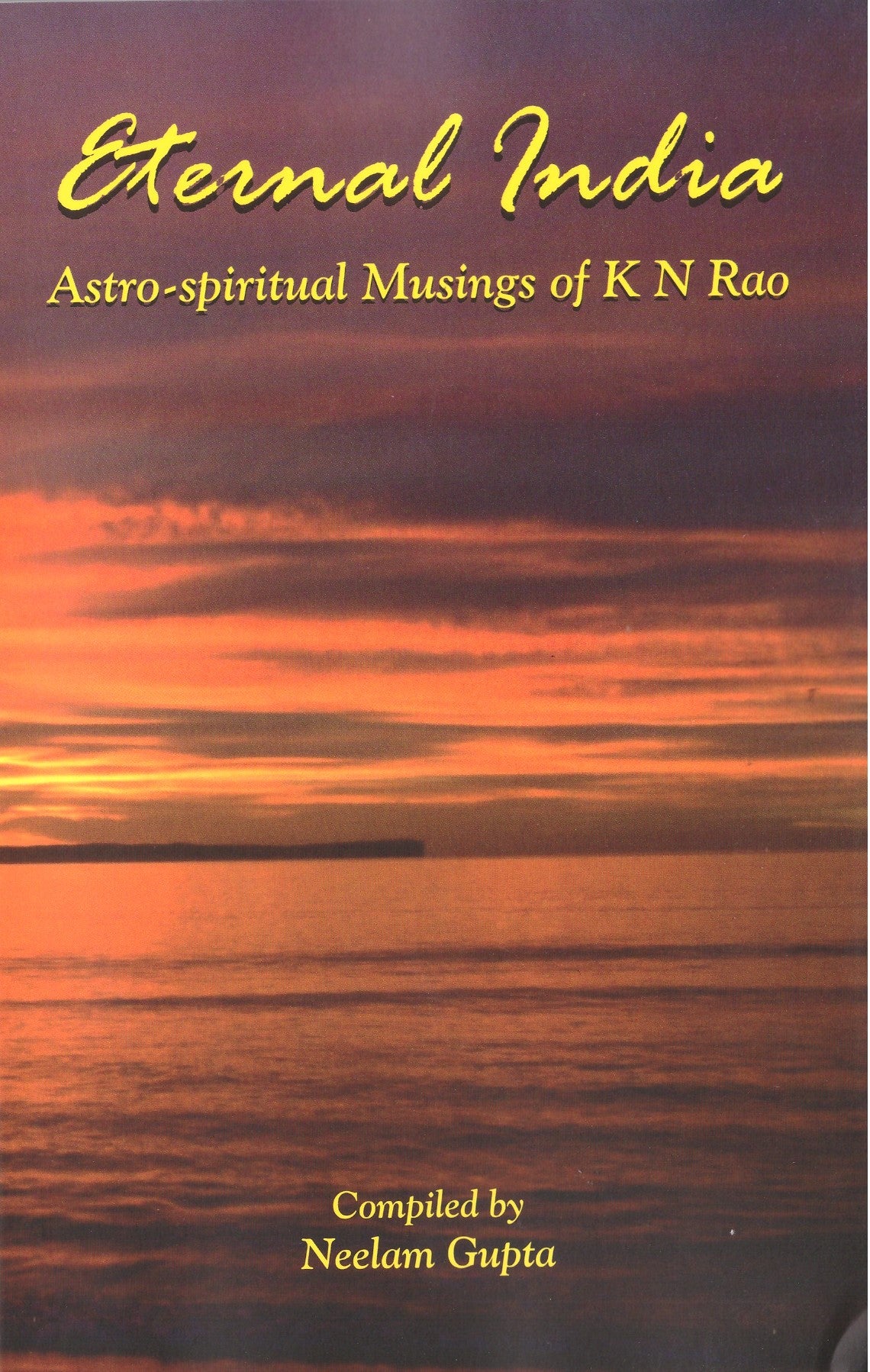 Eternal India - Astro Spiritual Musings Of K N Rao
