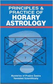 PRINCIPLES & PRACTICE OF HORARY ASTROLOGY